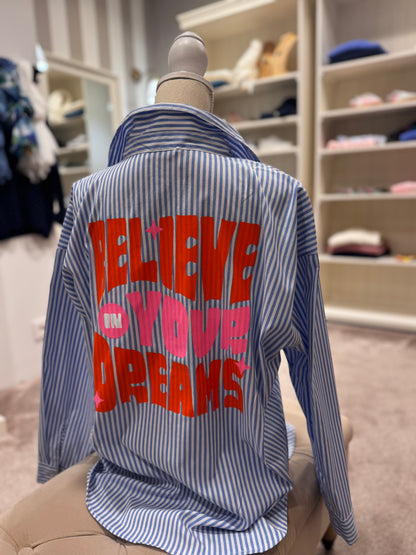 La chemise « Believe in your dreams »