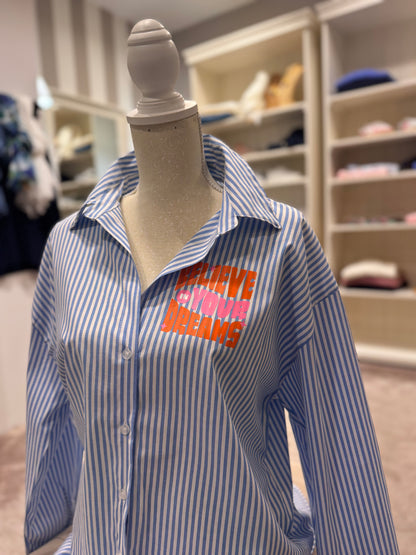 La chemise « Believe in your dreams »